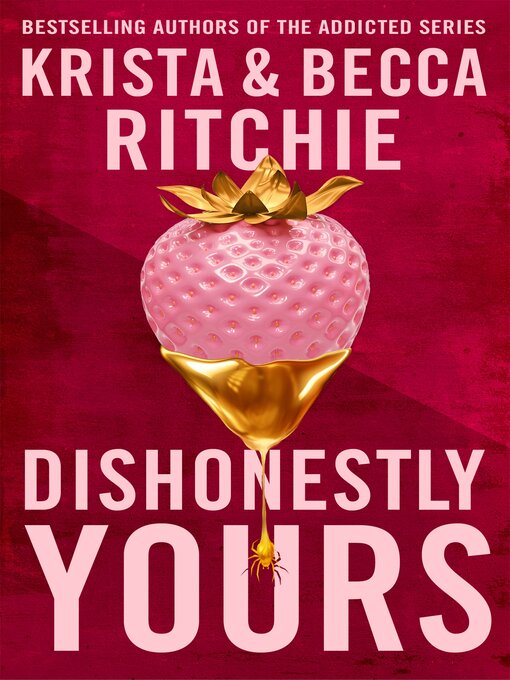 Title details for Dishonestly Yours by Becca Ritchie - Wait list
